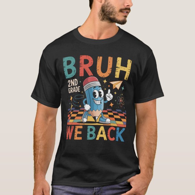 Camiseta Bruh Regresamos A Segundo Grado A La Escuela (Anverso)