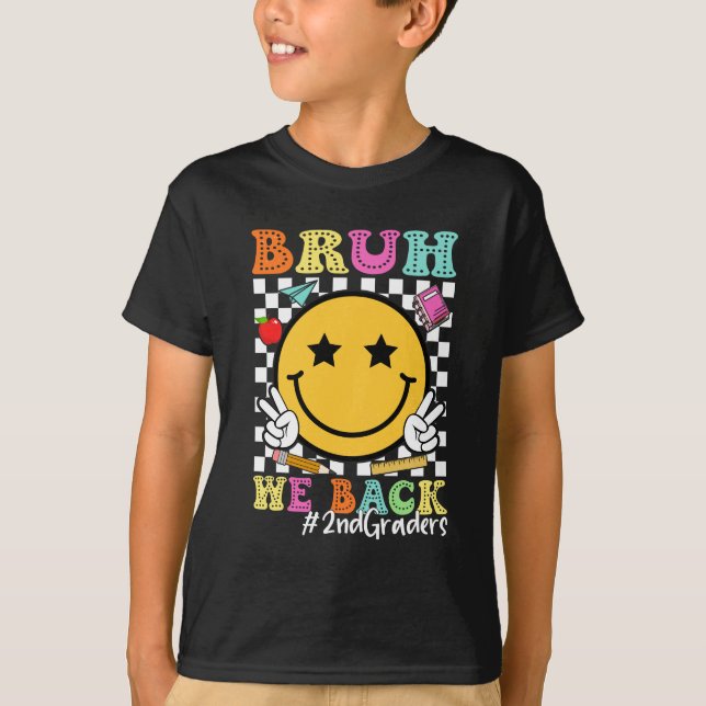 Camiseta Bruh Regresamos a segundo grado a la escuela 2º gr (Anverso)