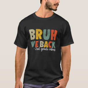 Camiseta Bruh Regresamos al segundo grado a los niños profe