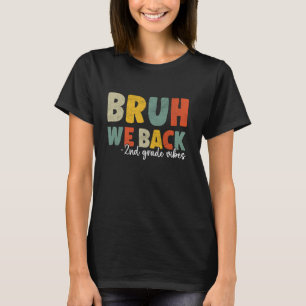 Camiseta Bruh Regresamos al segundo grado a los niños profe