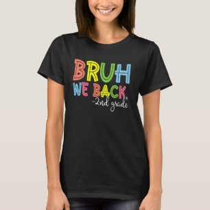 Camiseta Bruh Regresamos Al Segundo Grado Al Profesor De La