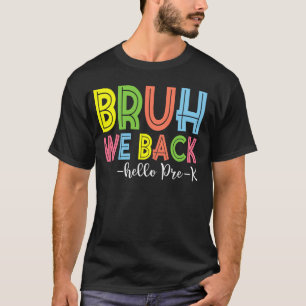Camiseta Bruh Regresamos Con Hola Preuniversitaria Al Profe