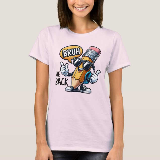 Camiseta Bruh Regresamos, De Vuelta Al Profesor De La Escue (Anverso)