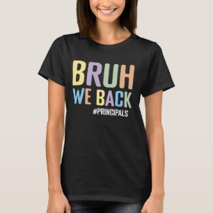 Camiseta Bruh Regresamos Graciosamente A La Escuela A Los D