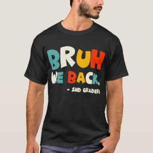 Camiseta Bruh Respaldamos A Los Dos Gradores De Vuelta A La