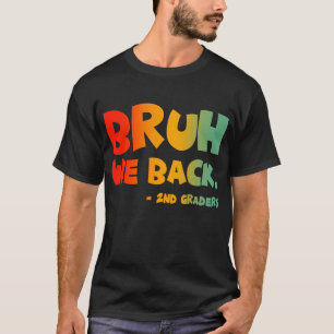 Camiseta Bruh Respaldamos A Los Dos Gradores De Vuelta A La