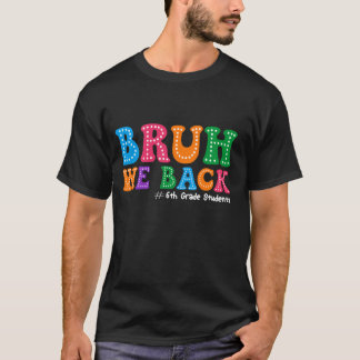 Camiseta Bruh Respaldamos A Los Estudiantes De 6º Grado El 