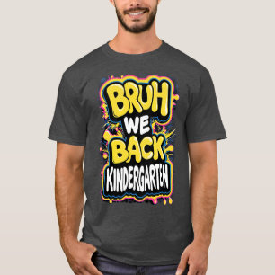 Camiseta Bruh Respaldamos El Primer Día De La Escuela