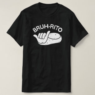 Camiseta BRUH-RITO - Burrito suelto de Hawaii Shaka Hang