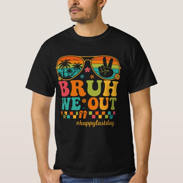 Camiseta Bruh, Sacamos A Los Maestros Felices El Último Día (Anverso)
