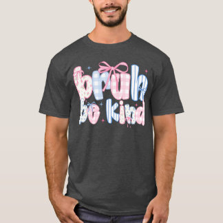 Camiseta Bruh Sé Amable Coqueta Naranja Día de la Unidad An