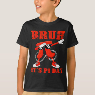 Camiseta Bruh seis siete día 3.14 número matemáticas hacien