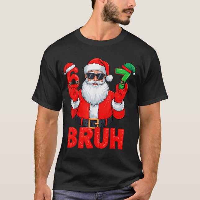 Camiseta Bruh Six Seven 67 Meme 6 7 Elf Santa Christmas  (Anverso)