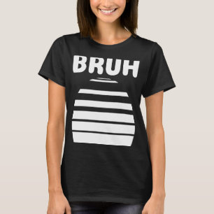 Camiseta Bruh Slang Meme Diciendo a los adolescentes Meme B