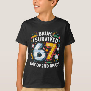 Camiseta Bruh Sobreviví al Día 67 de 2do Grado 67 Meme Niño
