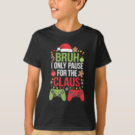 Camiseta Bruh, Solo Pare Por Los Navidades Graciosos De Cla