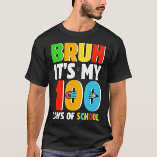 Camiseta Bruh Son Mis 100 Días De Escolaridad Niños Diverti
