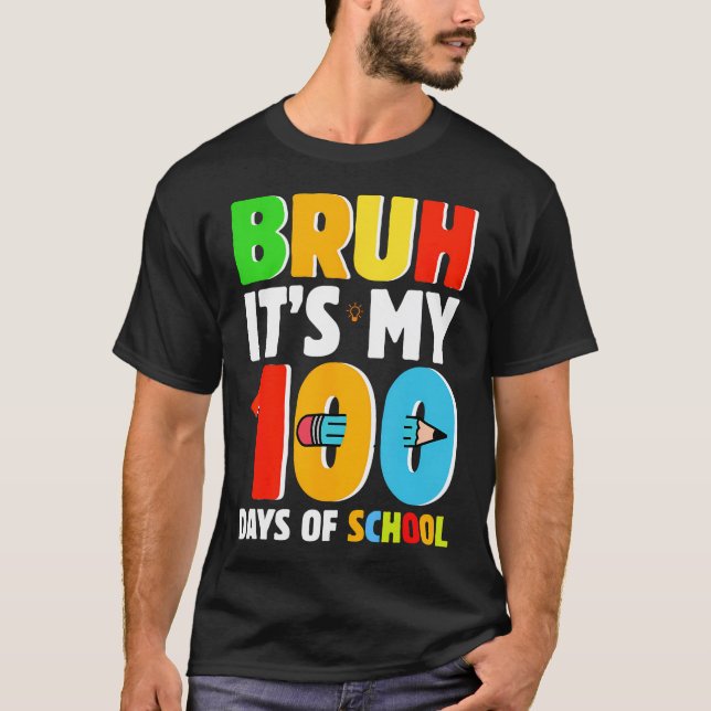 Camiseta Bruh Son Mis 100 Días De Escolaridad Niños Diverti (Anverso)