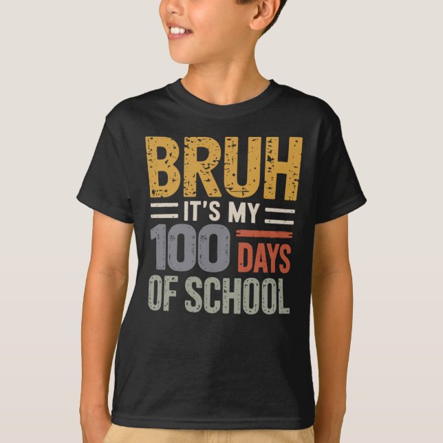 Camiseta Bruh, son mis 100 días de escuela divertidos niños (Anverso)
