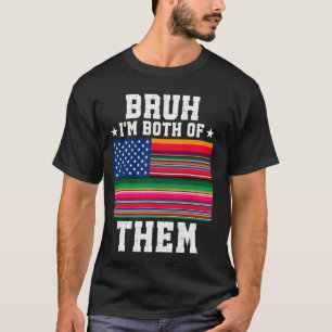 Camiseta Bruh Soy Ambos Mexicanos Americano Serape Cinco