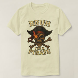Camiseta Bruh soy un pirata Cráneo de pirata perezoso