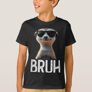 Camiseta Bruh Suricata _ Amante de la Suricata Divertida _