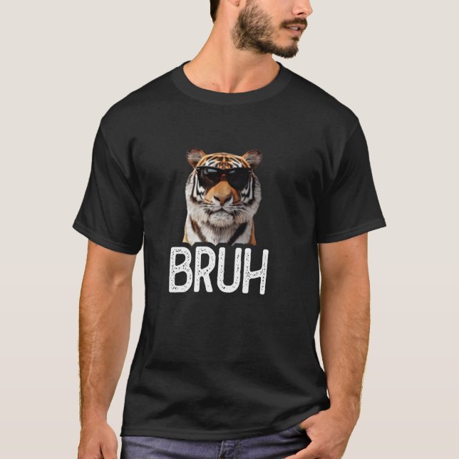 Camiseta Bruh Tiger Funny Tiger Lover Meme lover (Anverso)