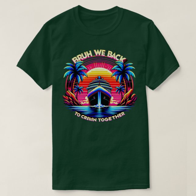 Camiseta Bruh Volvemos A Cruisin Juntos (Diseño del anverso)