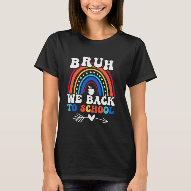 Camiseta Bruh Volvemos A La Escuela De Enseñanza Graciosa E (Anverso)