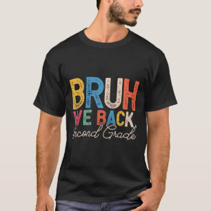 Camiseta Bruh Volvemos a Segundo Grado Retro Divertido De V