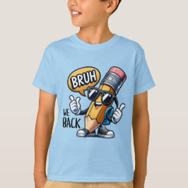 Camiseta Bruh Volvemos al Cole