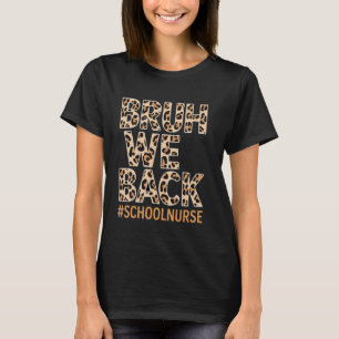 Camiseta Bruh Volvemos Enfermera Escolar Urgencias Divertid