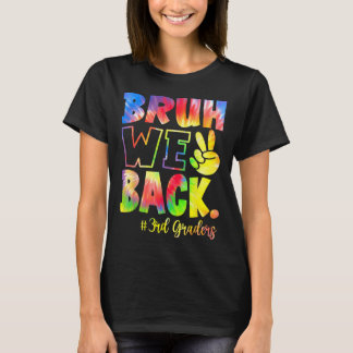Camiseta Bruh Volvemos Estudiantes De Tercer Grado Tercer G