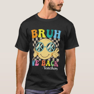 Camiseta Bruh Volvemos Maestros Cara Sonriente Retro Groovy
