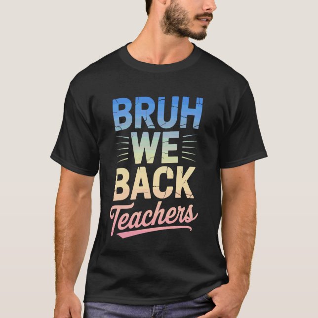 Camiseta Bruh Volvemos Maestros Regreso a Clases (Anverso)