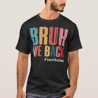 Camiseta Bruh Volvemos Maestros Retro De Vuelta