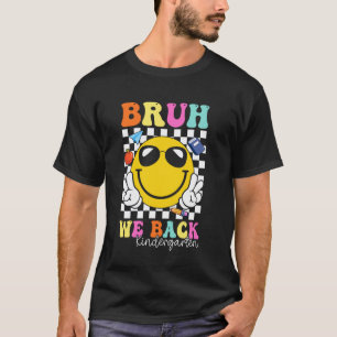 Camiseta Bruh Volvemos Niños De Kindergarten Maestras Vuelv
