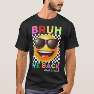 Camiseta Bruh Volvemos Primer Día De Clases De Volta a la E