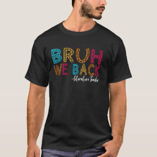Camiseta Bruh Volvemos Profesor De Literatura Primer Día De