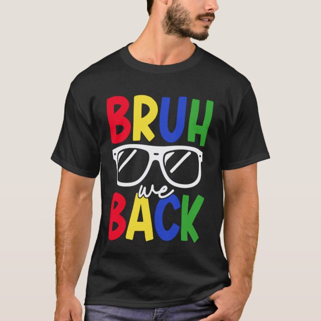 Camiseta Bruh Volvemos Profesores Primer Día de Escuela Div (Anverso)