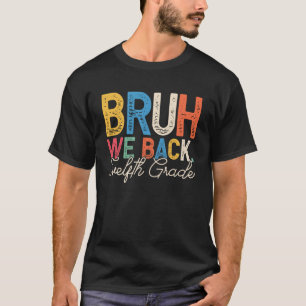 Camiseta Bruh Volvemos Senior Retro Divertido Regreso a la