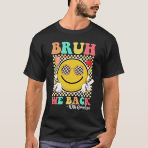 Camiseta Bruh We Back 10th Graders Cute Groovy Smile Face