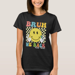 Camiseta Bruh We Back 2º Graders Smile Face 1º Día de la Se