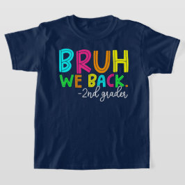 Camiseta Bruh We Back 2nd Grade Back to School Second Grade
