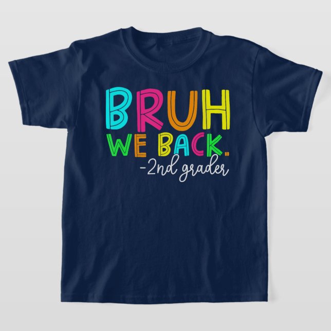 Camiseta Bruh We Back 2nd Grade Back to School Second Grade (Distribución)