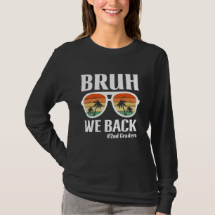 Camiseta Bruh We Back - 2nd Graders Back To School 2024