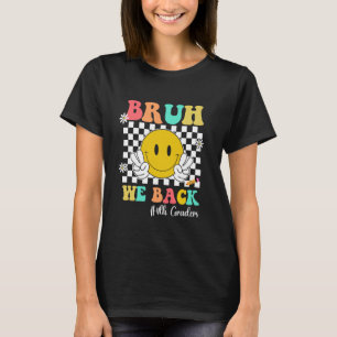 Camiseta Bruh We Back 4º Graders Smile Face 4º Día de los C
