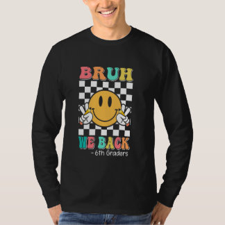Camiseta Bruh We Back 6º Graders Groovy Smile Face to Back 