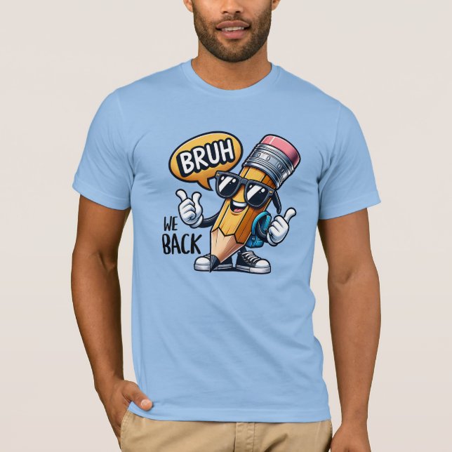 Camiseta Bruh We Back, Back To School Teacher  (Anverso)