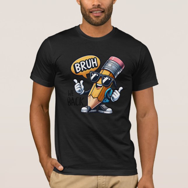 Camiseta Bruh We Back, Back To School Teacher  (Anverso)